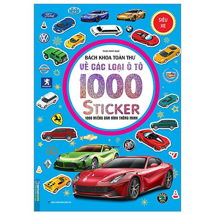 Bách Khoa Toàn Thư Về Các Loại Ô Tô 1000 Sticker - 1000 Miếng Dán Hình Thông Minh - Siêu Xe