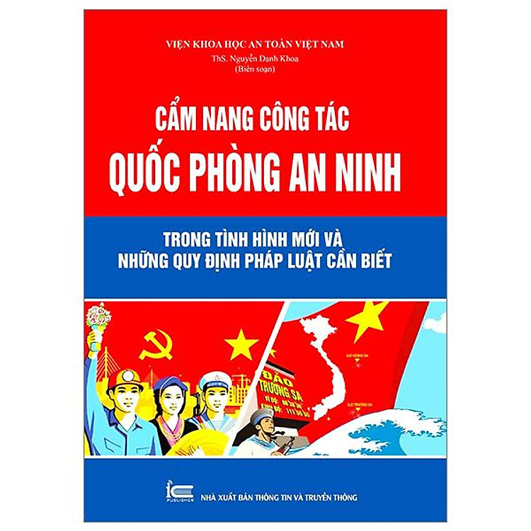 Cẩm Nang Công Tác Quốc Phòng An Ninh Trong Tình Hình Mới Những Quy Định Pháp Luật Cần Biết