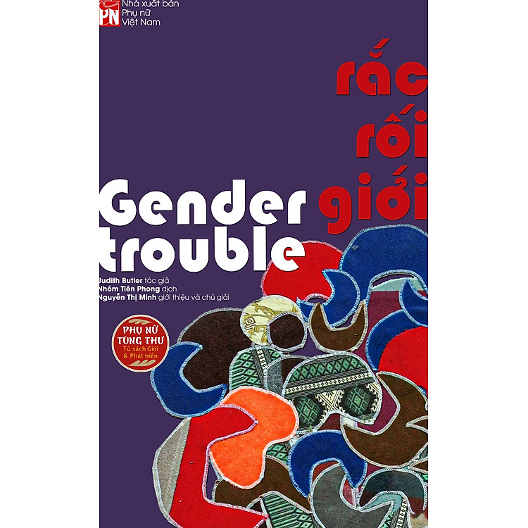 RẮC RỐI GIỚI – GENDER TROUBLE