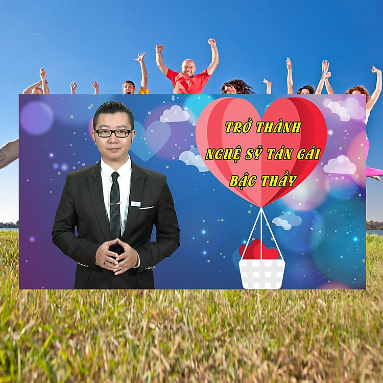 Khóa Học Trở Thành Nghệ Sĩ Tán Gái Bậc Thầy