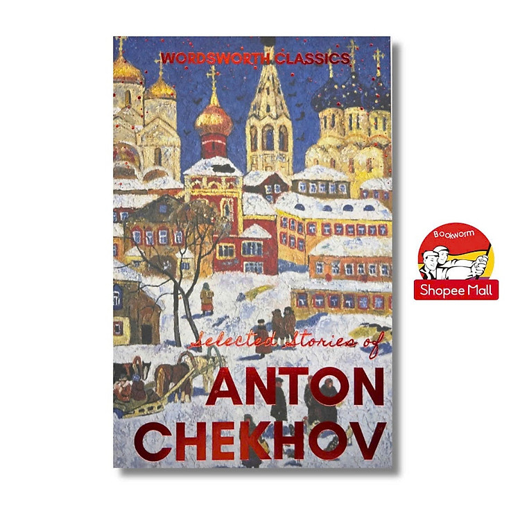 Selected Stories of Anton Chekhov (Wordsworth Classics)