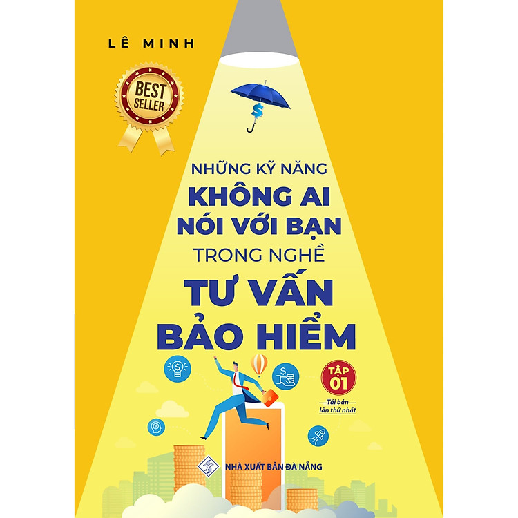 Tư Vấn Bảo Hiểm – Những Kỹ Năng Không Ai Nói Với Bạn (Tập 1)