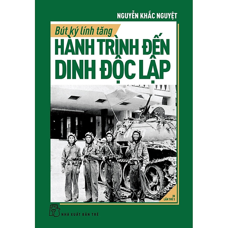 Newshop: Bút Ký Lính Tăng - Hành Trình Đến Dinh Độc Lập