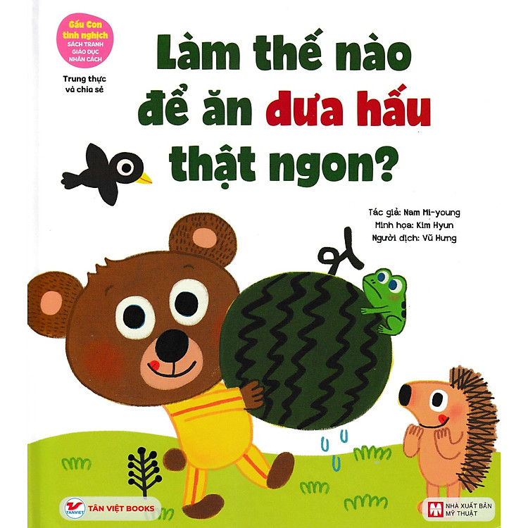 Gấu Con Tinh Nghịch: Làm Thế Nào Để Ăn Dưa Hấu Thật Ngon