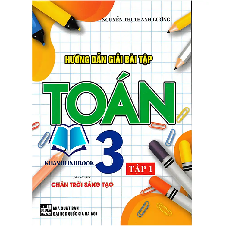 Hướng Dẫn Giải Bài Tập Toán 3 – Tập 1 (Bám Sát SGK Chân Trời Sáng Tạo)