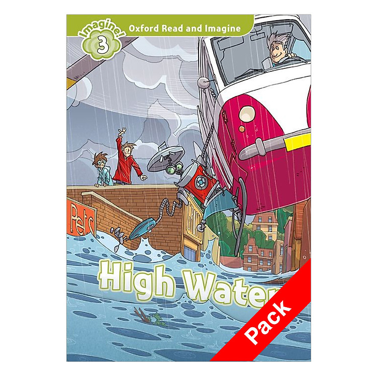 Sách Oxford Read And Imagine Level 3: High Water Pack