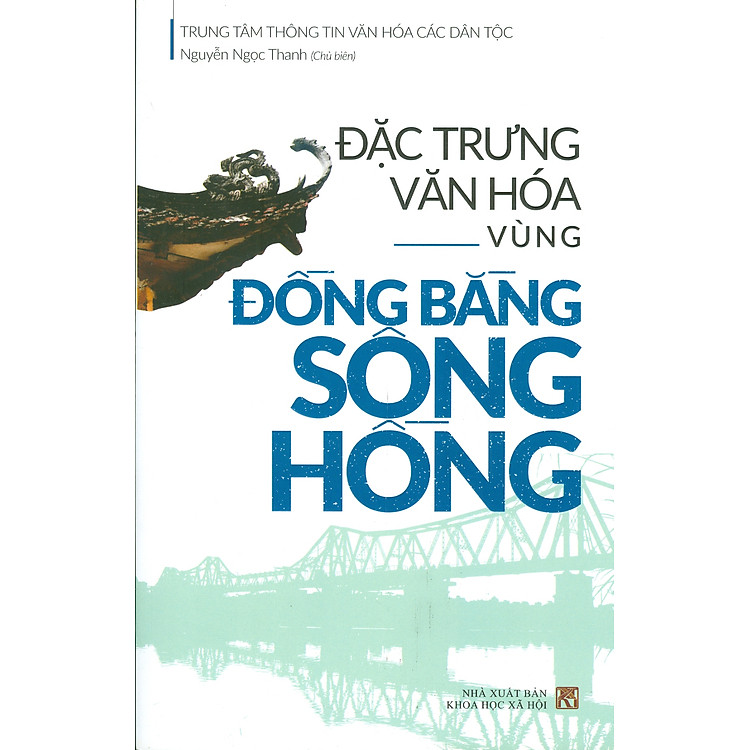 Đặc Trưng Văn Hóa Vùng ĐỒNG BẰNG SÔNG HỒNG