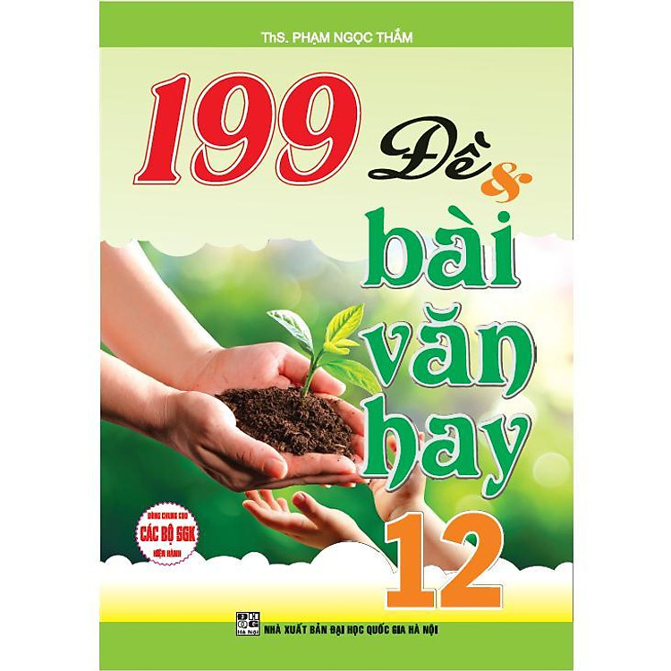 199 Đề Và Bài Văn Hay Lớp 12