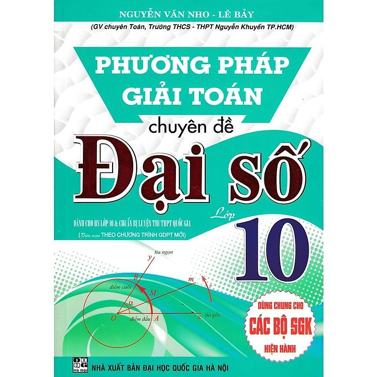 Sách - Phương Pháp Giải Toán Chuyên Đề Đại Số Lớp10 - Dùng Chung Các Bộ SGK Hiện Hành - Hồng Ân