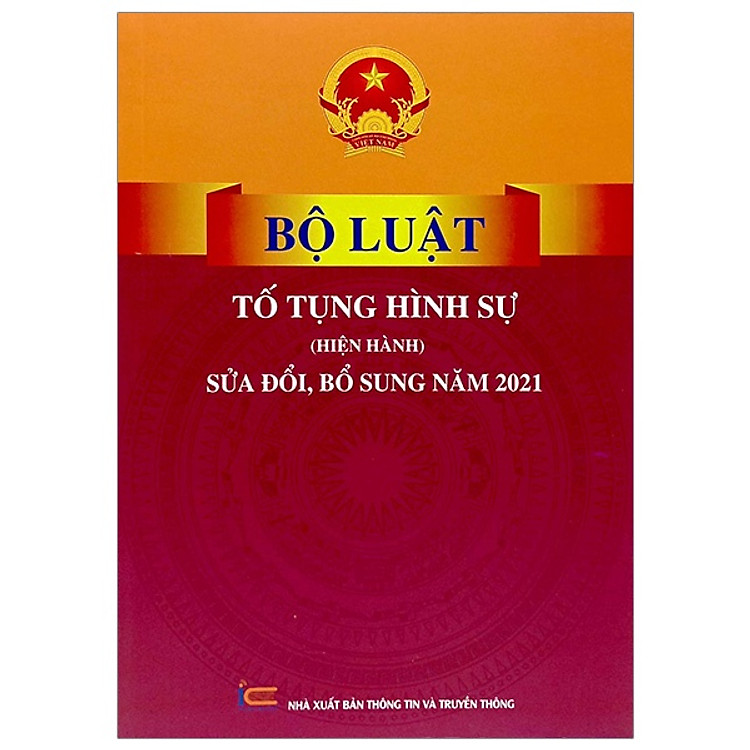 Bộ luật Tố Tụng Hình Sự (Hiện Hành) (Sửa Đổi, Bổ Sung Năm 2021)