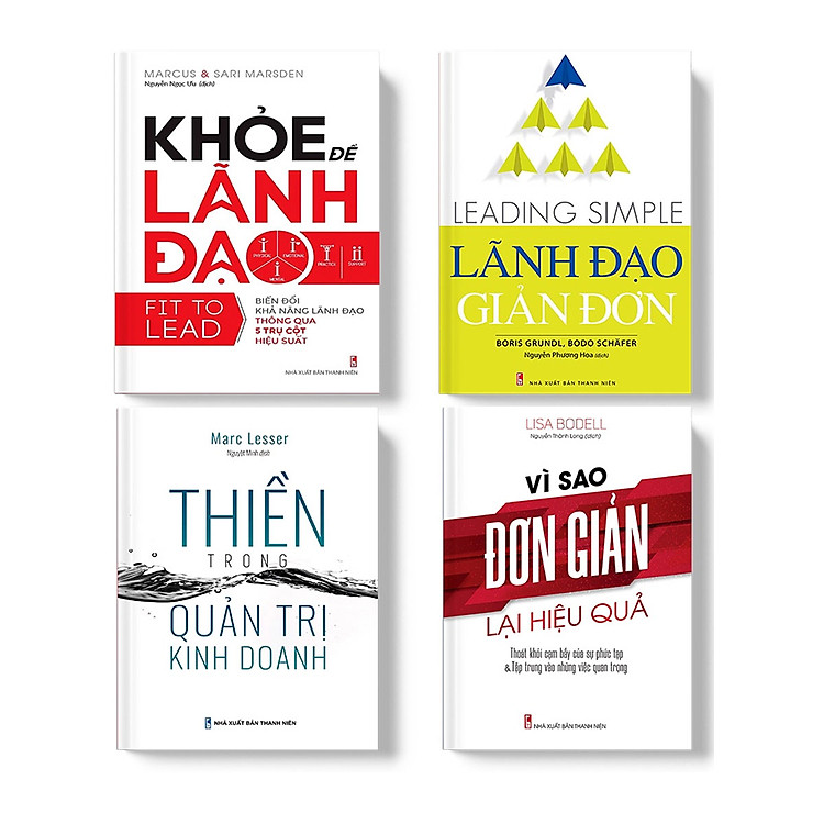 Combo Sách Kinh Doanh Hiệu Quả: Thiền Trong Quản Trị Kinh Doanh + Khỏe Để Lãnh Đạo + Vì Sao Đơn Giản Lại Hiệu Quả + Lãnh Đạo Giản Đơn (Bộ 4 Cuốn) _ML