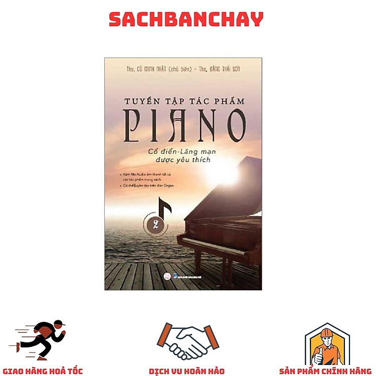 Tuyển Tập Tác Phẩm Piano Cổ Điển: Lãng Mạn Được Yêu Thích – Tập 2 (Tái Bản 2023)
