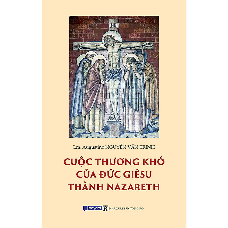 Cuộc Thương Khó Của Đức Giêsu Thành Nazareth