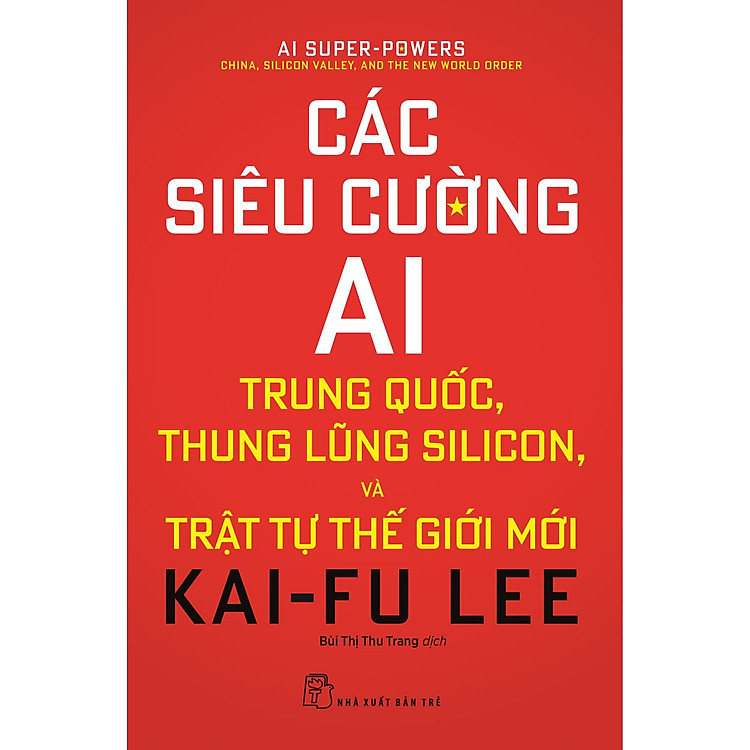 Siêu Cường AI: Trung Quốc và Thế Giới Mới