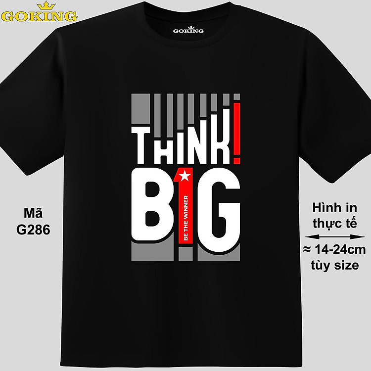 THINK BIG, mã G286. Hãy tỏa sáng như kim cương, qua chiếc áo thun Goking siêu hot cho nam nữ trẻ em, áo phông cặp đôi, gia đình, đội nhóm