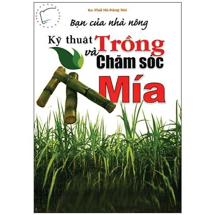 Bạn của Nhà Nông – Kỹ Thuật Trồng và Chăm Sóc Mía