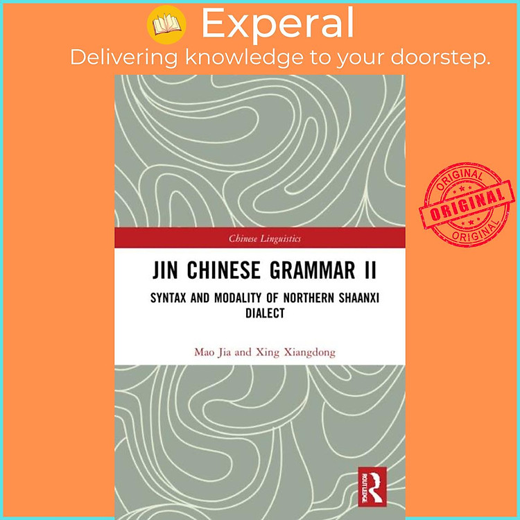 Sách - Jin Chinese Grammar II - Syntax and Modality of Northern Shaanxi Dialec by Xing Xiangdong (UK edition, hardcover)