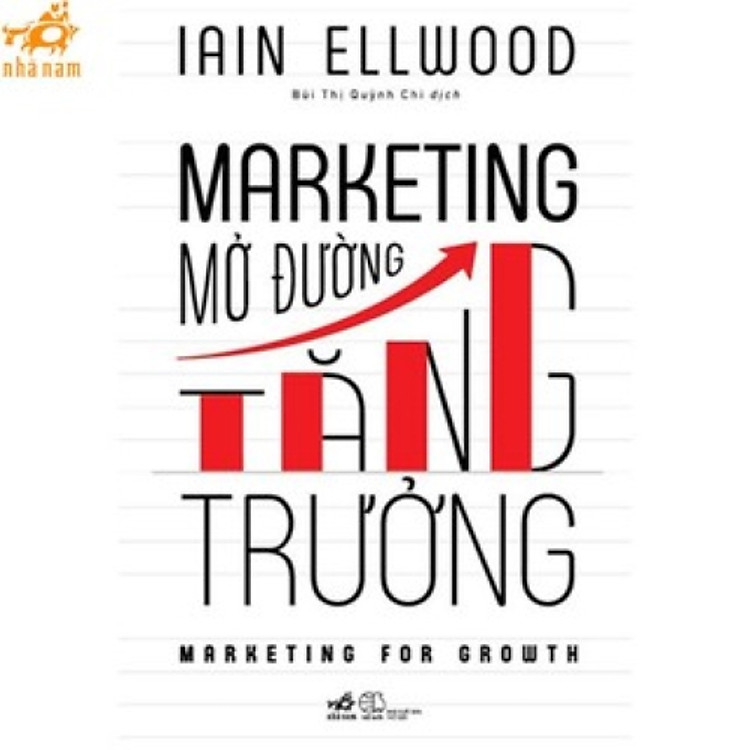 Sách - Marketing Mở Đường Tăng Trưởng (Nhã Nam HCM)