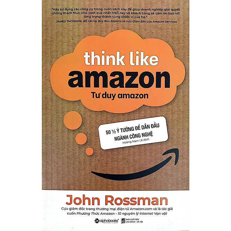 Tư Duy Amazon – 50 ½ Ý Tưởng Để Dẫn Đầu Ngành Công Nghệ