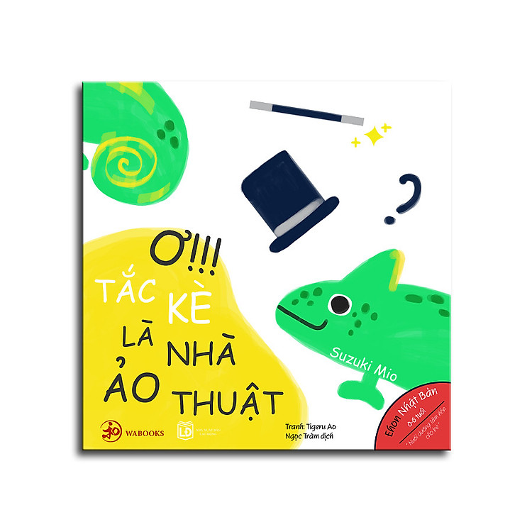 Sách Ehon Màu Sắc - Ơ!!! Tắc Kè Là Nhà Ảo Thuật