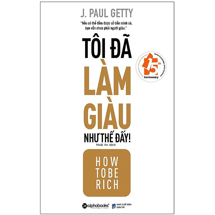 Tôi Đã Làm Giàu Như Thế Đấy