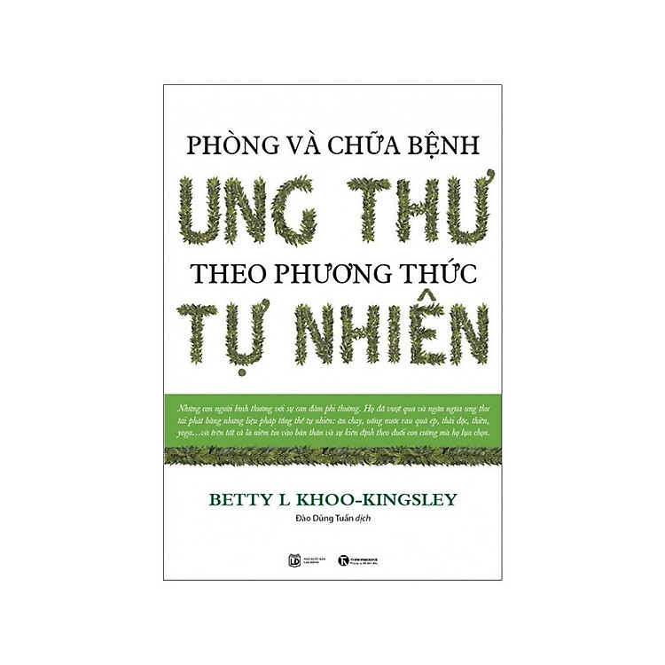 Phòng Và Chữa Bệnh Ung Thư Theo Phương Thức Tự Nhiên