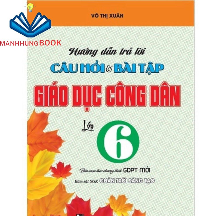 Hướng Dẫn Trả Lời Câu Hỏi & Bài Tập Giáo Dục Công Dân Lớp 6