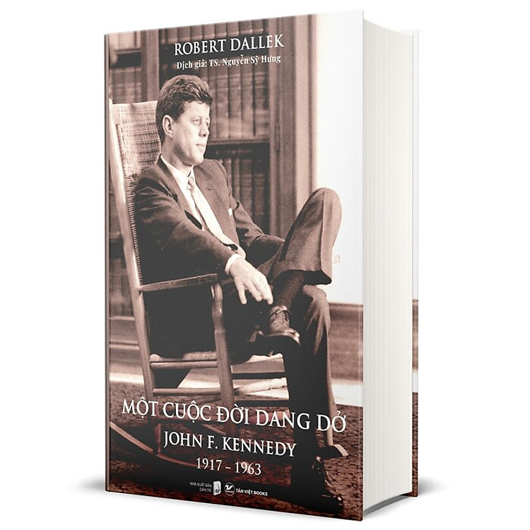 Một Cuộc Đời Dang Dở – John F. Kennedy 1917-1963