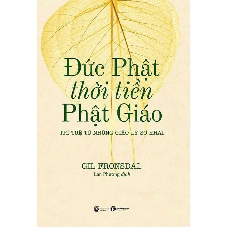 Sách - Đức Phật Thời Tiền Phật Giáo - Trí Tuệ Từ Những Giáo Lý Sơ Khai - Thái Hà Books