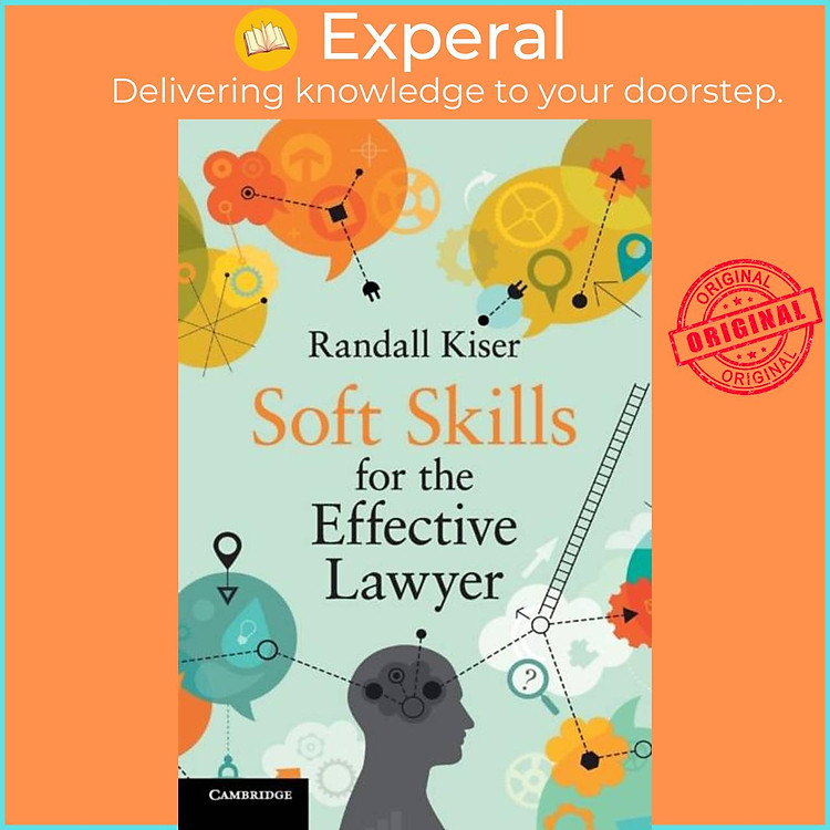 Sách - Soft Skills for the Effective Lawyer by Randall Kiser (UK edition, paperback)
