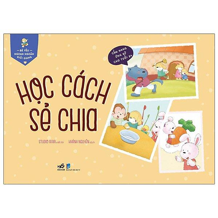 Bé Yêu Ngoan Ngoãn Giỏi Giang – Học Cách Sẻ Chia