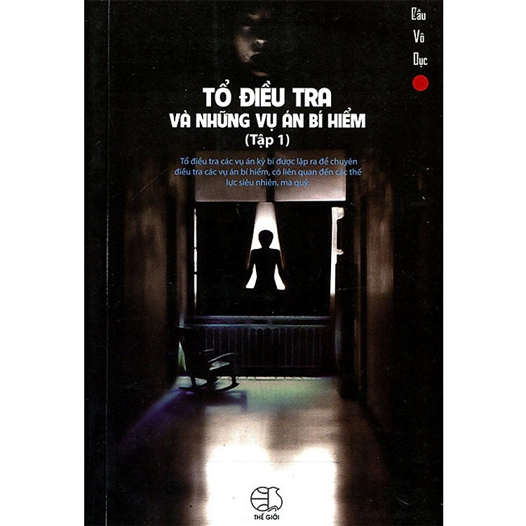 Tổ Điều Tra Và Những Vụ Án Bí Hiểm – Tập 1 (Tái Bản 2018)