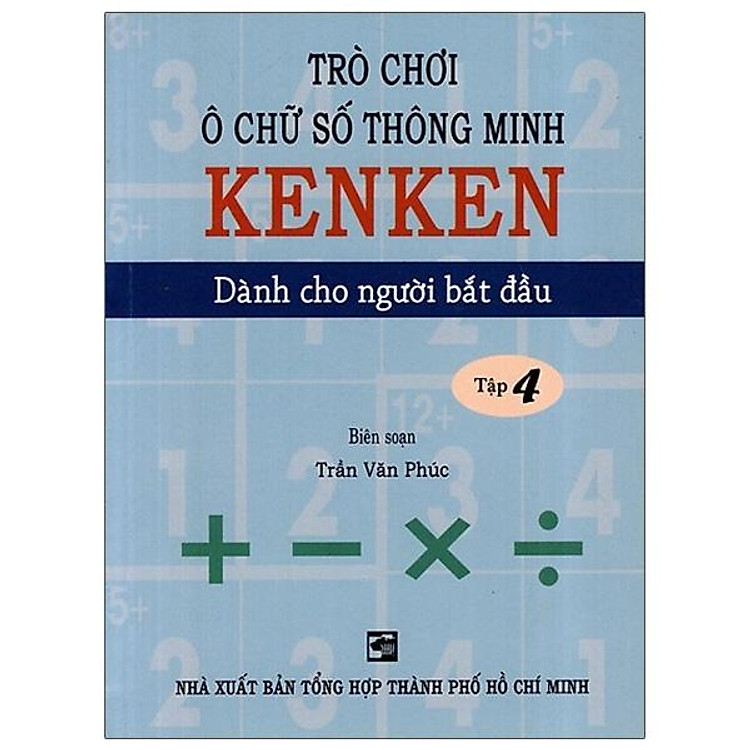Trò Chơi Ô Chữ Số Thông Minh Kenken – Dành Cho Người Bắt Đầu (Tập 4)