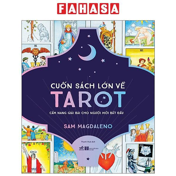 Cuốn Sách Lớn Về Tarot – Cẩm Nang Giải Bài Cho Người Mới Bắt Đầu
