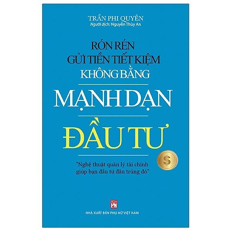 Rón Rén Gửi Tiền Tiết Kiệm Không Bằng Mạnh Dạn Đầu Tư