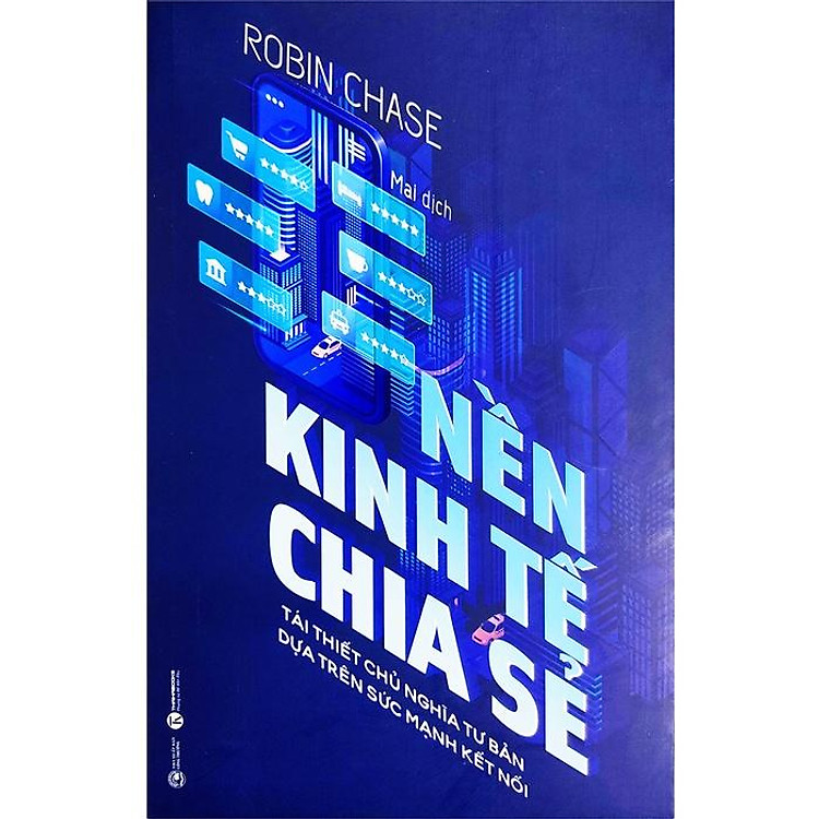 Nền Kinh Tế Chia Sẻ - Tái Thiết Chủ Nghĩa Tư Bản Dựa Trên Sức Mạnh Kết Nối - Ảnh 2