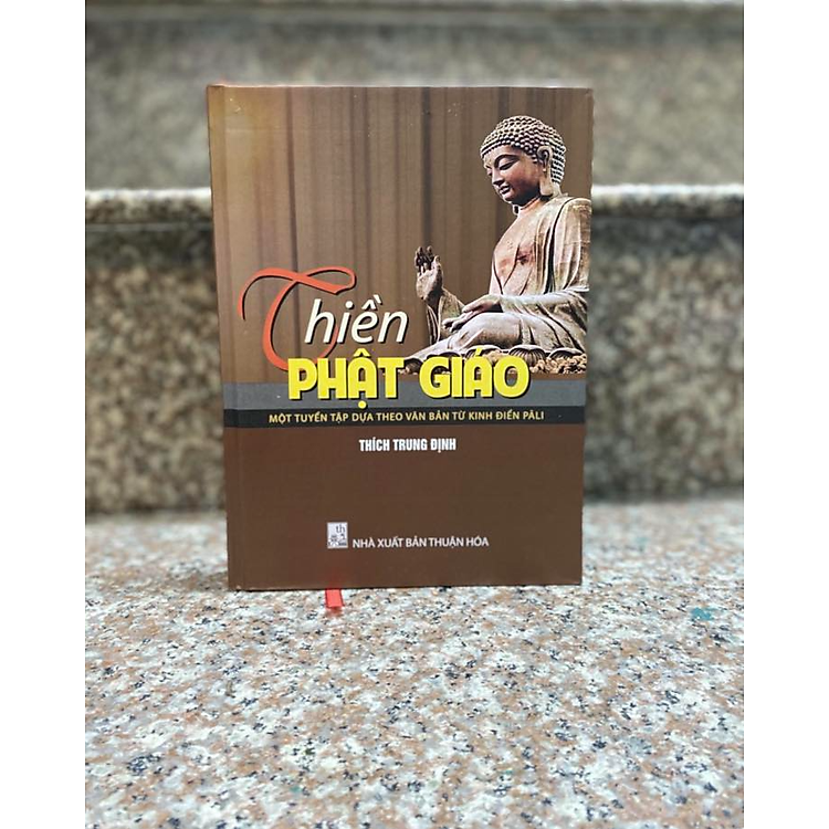 THIỀN ĐỊNH PHẬT GIÁO - một tuyển tập dựa theo văn bản Kinh tạng Pàli ( Bìa Cứng)