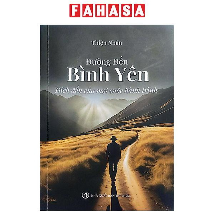 Sách - Đường Đến Bình Yên - Đích Đến Của Mọi Cuộc Hành Trình
