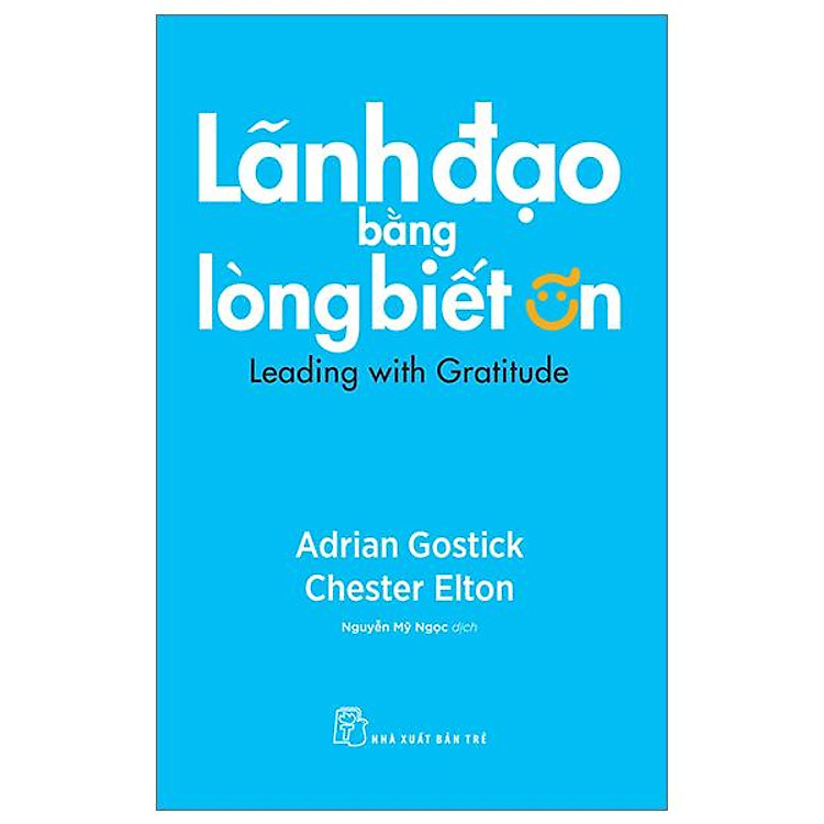 Lãnh Đạo Bằng Lòng Biết Ơn