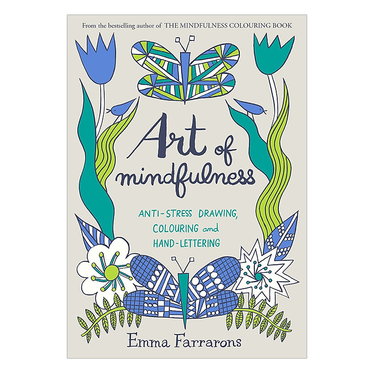 Sách tô màu Art Of Mindfulness: Anti-Stress Drawing, Colouring And Hand Lettering