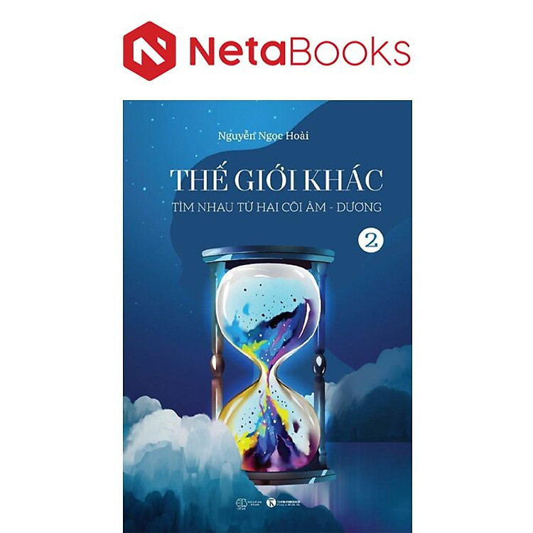 Thế Giới Khác 2: Tìm Nhau Từ Hai Cõi Âm – Dương