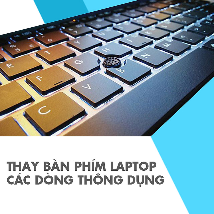 Thay Bàn Phím Laptop Các Dòng Thông Dụng