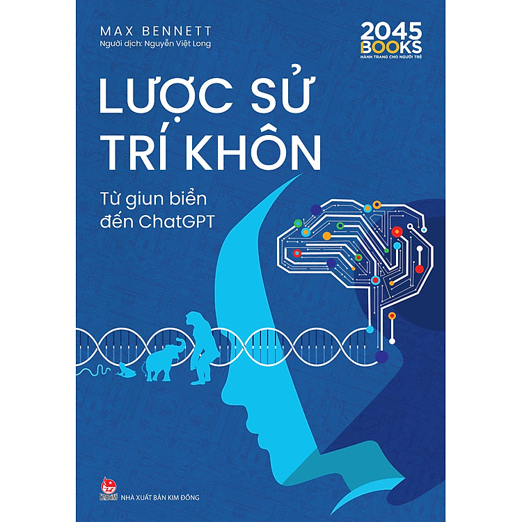 Sách Lược Sử Trí Khôn - Từ Giun Biển Đến ChatGPT