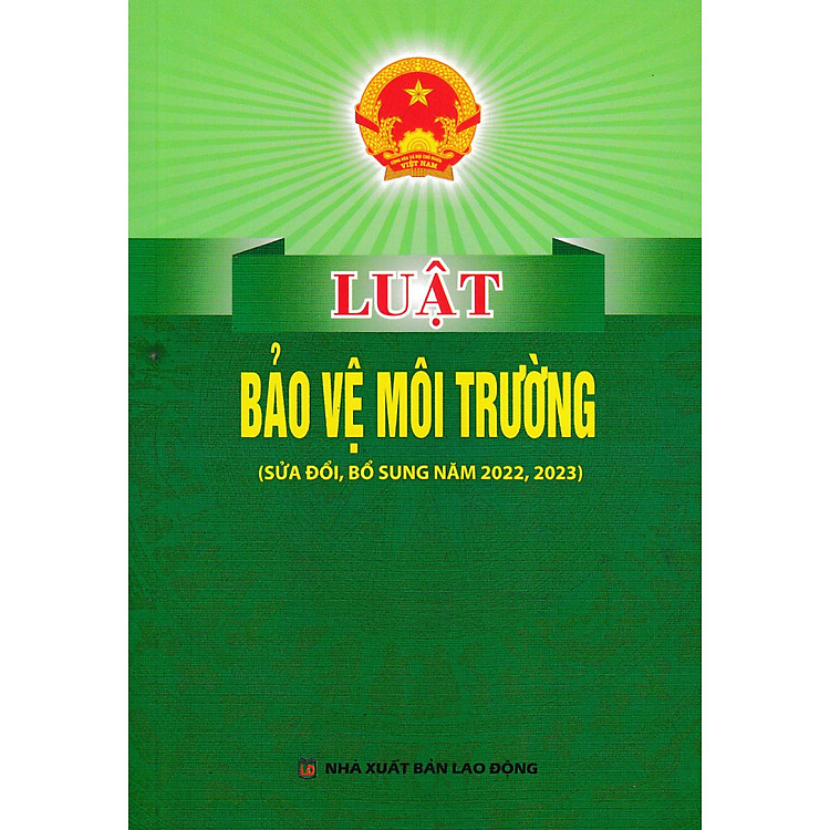 Luật Bảo Vệ Môi Trường (Sửa Đổi, Bổ Sung Năm 2022, 2023)