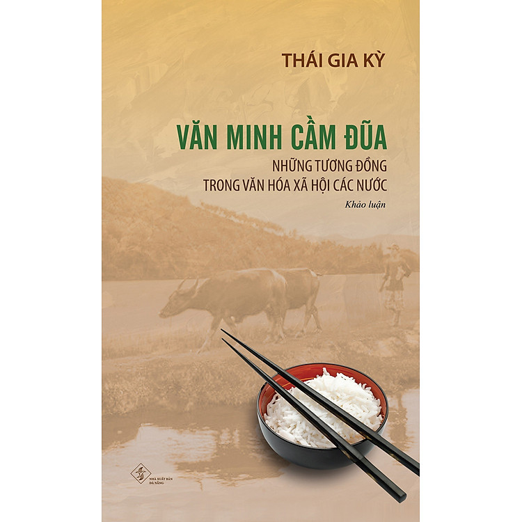 Văn Minh Cầm Đũa – Thái Gia Kỳ