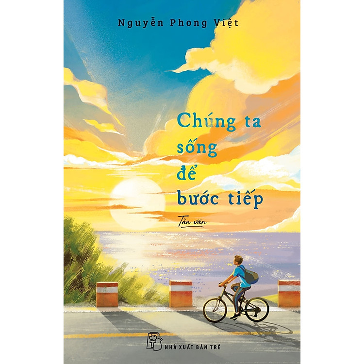 Chúng ta sống để bước tiếp