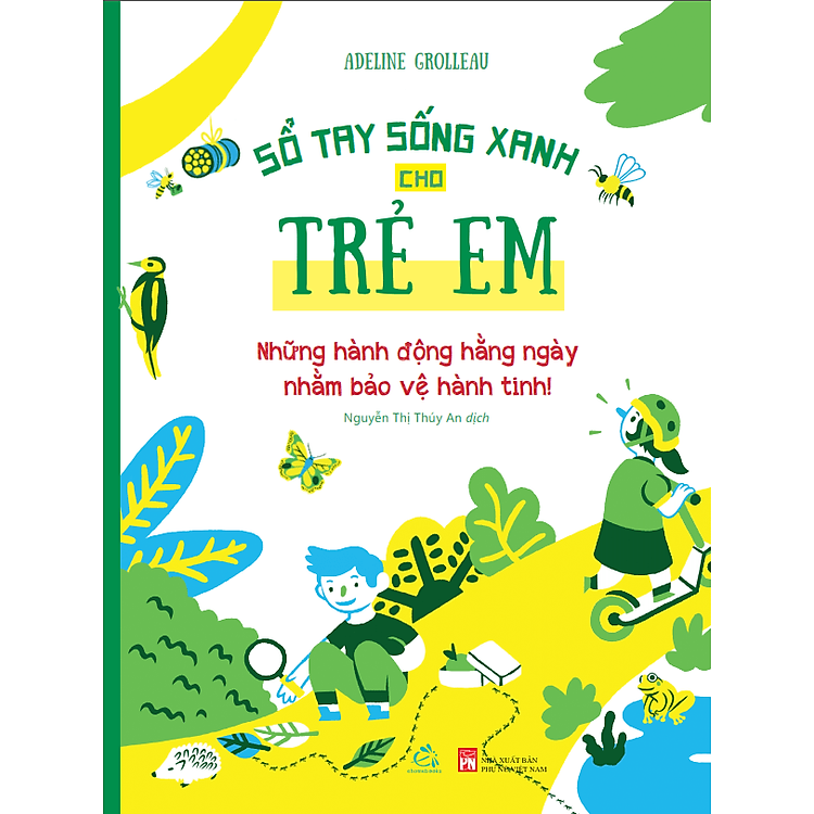Sổ tay sống xanh cho trẻ em – Những hành động hằng ngày nhằm bảo vệ hành tinh!