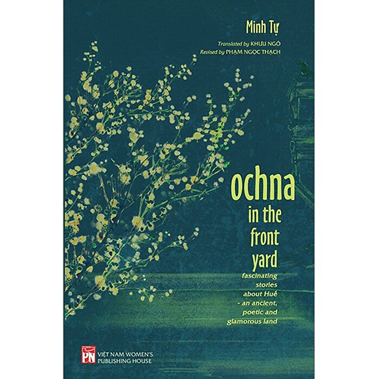 Ochna In The Front Yard - Fascinating Stories About Huế - An Ancient, Poetic And Glamorous Land