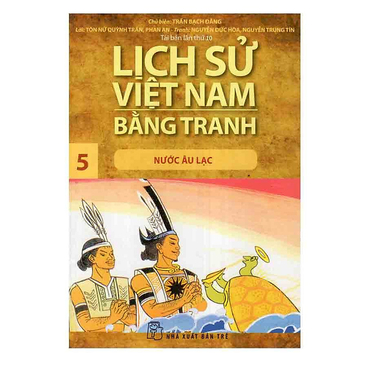 Sách Lịch Sử Việt Nam Bằng Tranh Tập 5 : Nước Âu Lạc (Tái Bản)
