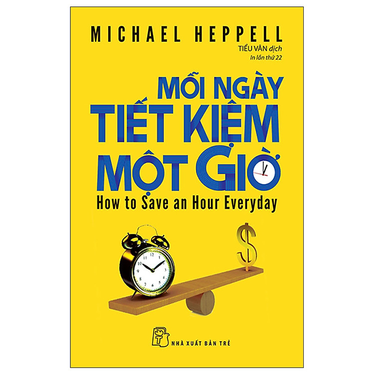Mỗi Ngày Tiết Kiệm Một Giờ – How To Save An Hour Everyday